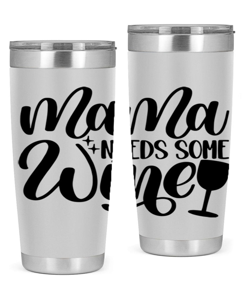 mama needs some wine 42#- wine- Tumbler