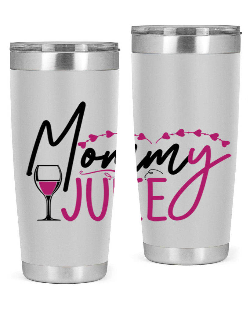 mommy juice 181#- wine- Tumbler