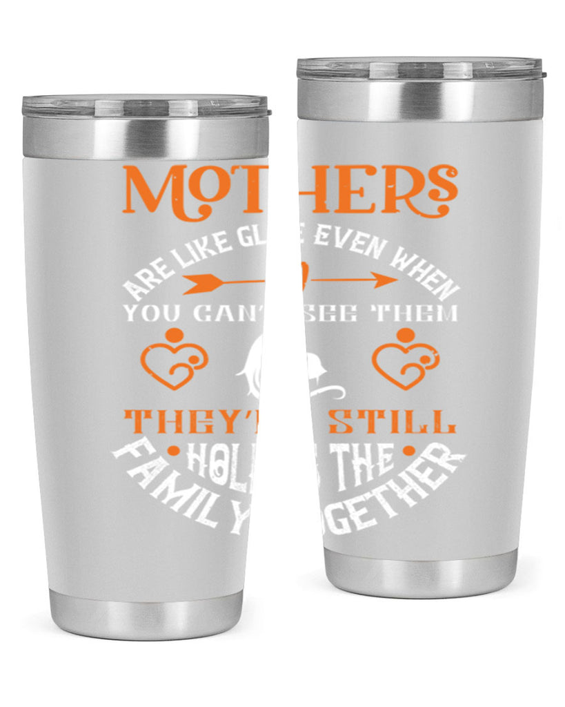 mothers are like glue 51#- mothers day- Tumbler