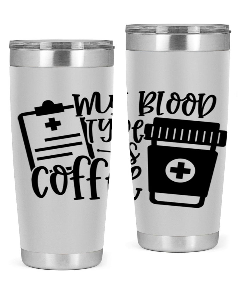 my blood type is coffee 60#- coffee- Tumbler