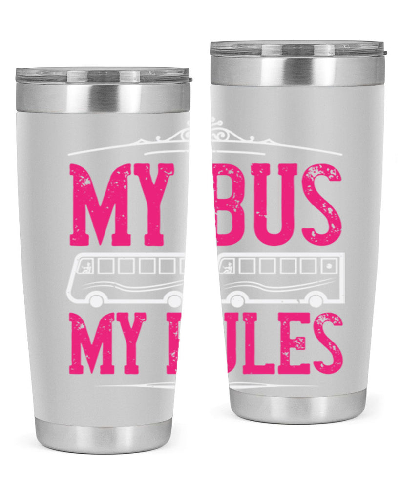 my bus my rules Style 20#- bus driver- tumbler