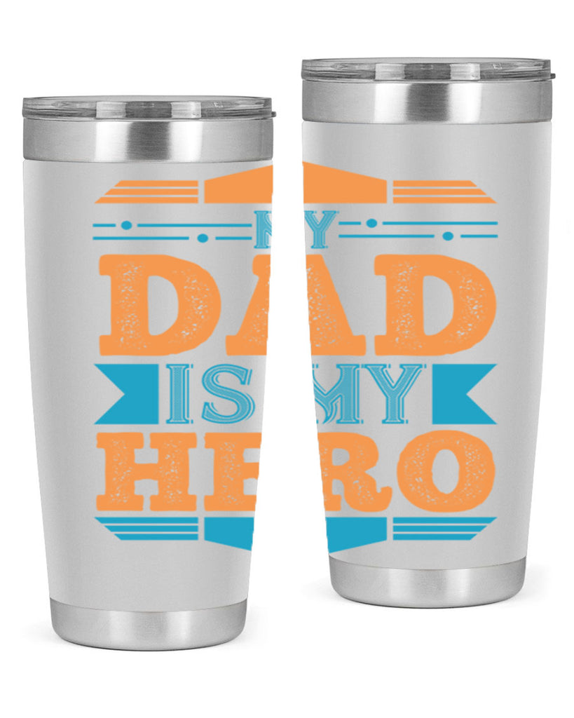 my dad is my hero 183#- fathers day- Tumbler