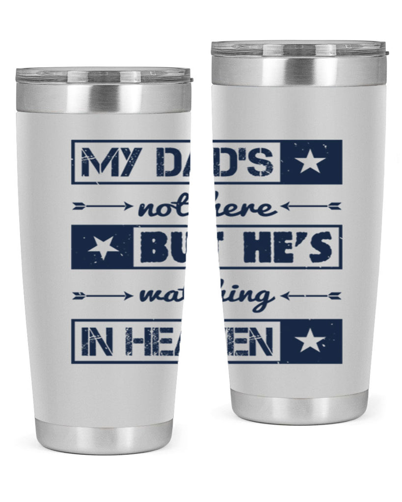 my dads not here 188#- fathers day- Tumbler