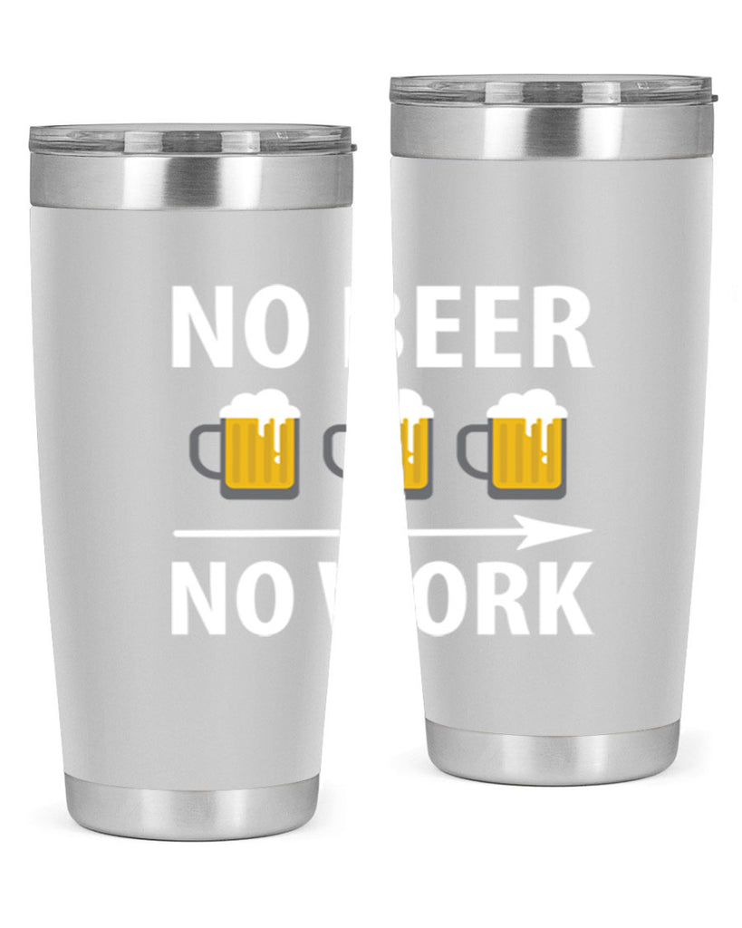 no beer no work 56#- beer- Tumbler