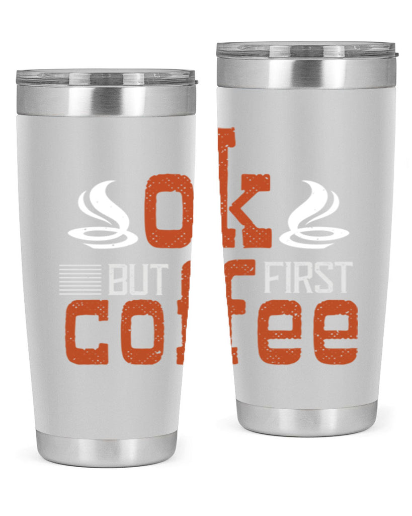 okbut first coffee 235#- coffee- Tumbler