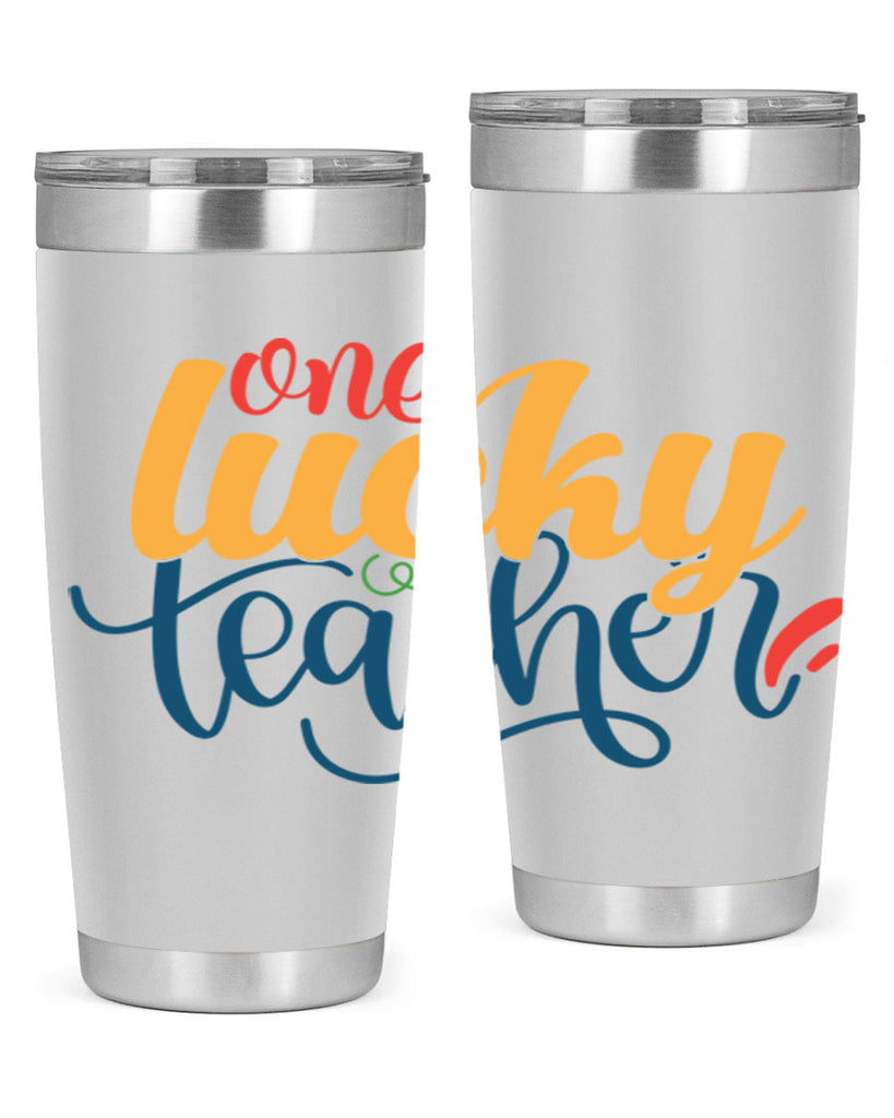 one lucky teacher Style 164#- teacher- tumbler