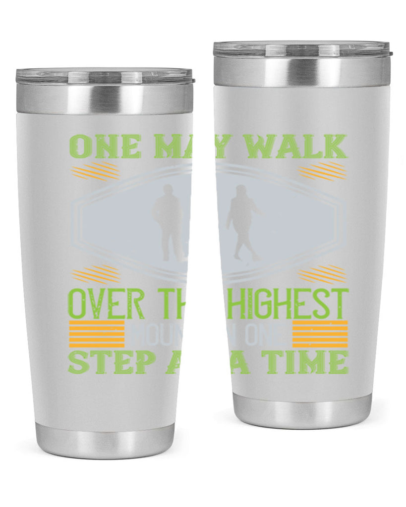 one may walk over the highest mountain one step at a time 35#- walking- Tumbler