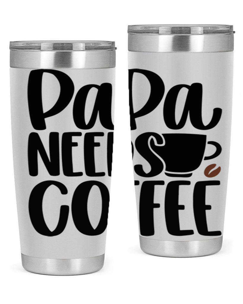 papa needs coffee 51#- coffee- Tumbler