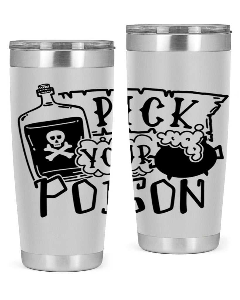 pick your poison 32#- halloween- Tumbler