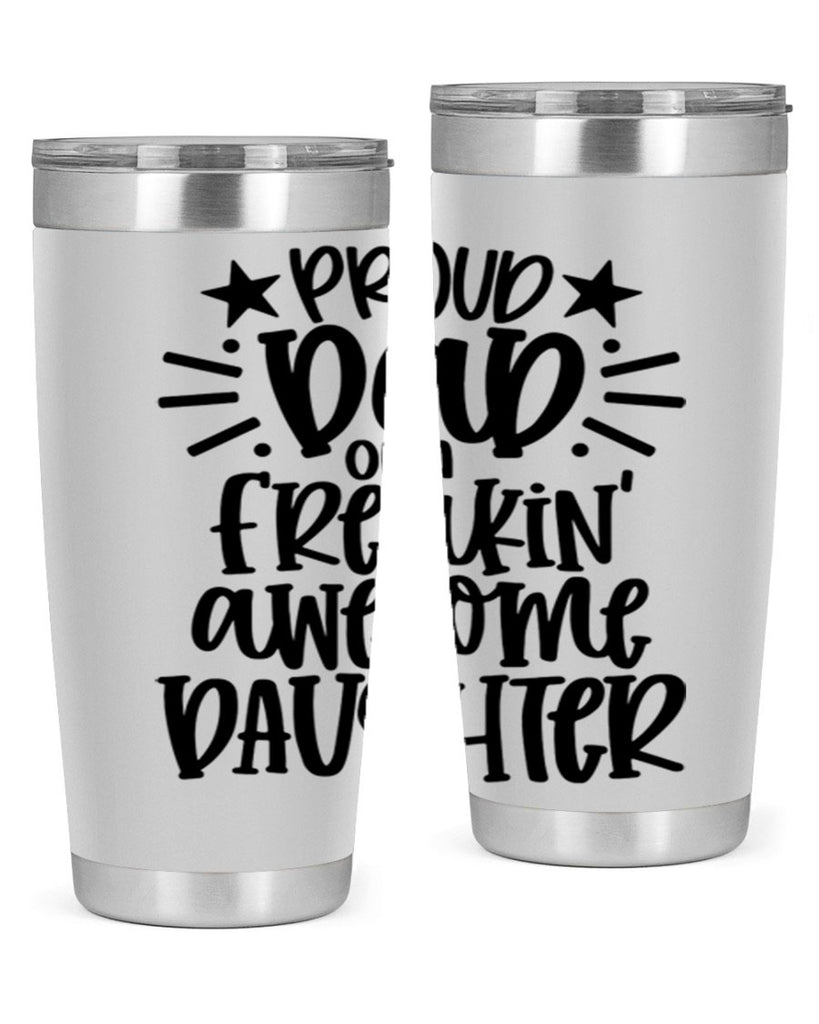 proud dad of a freakin awesome daughter 24#- fathers day- Tumbler