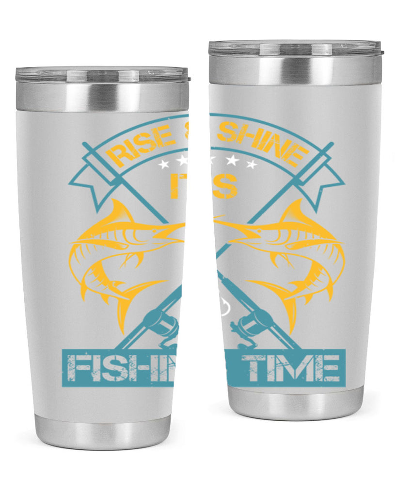 rise shine it’s fishing time 238#- fishing- Tumbler