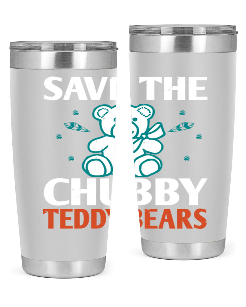 save the chubby teddy bears 28#- Bears- Tumbler