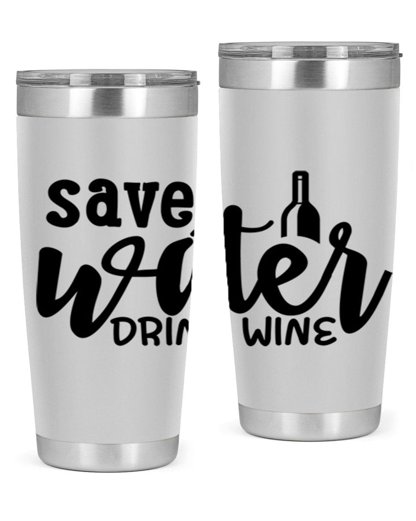 save water drink wine 169#- wine- Tumbler