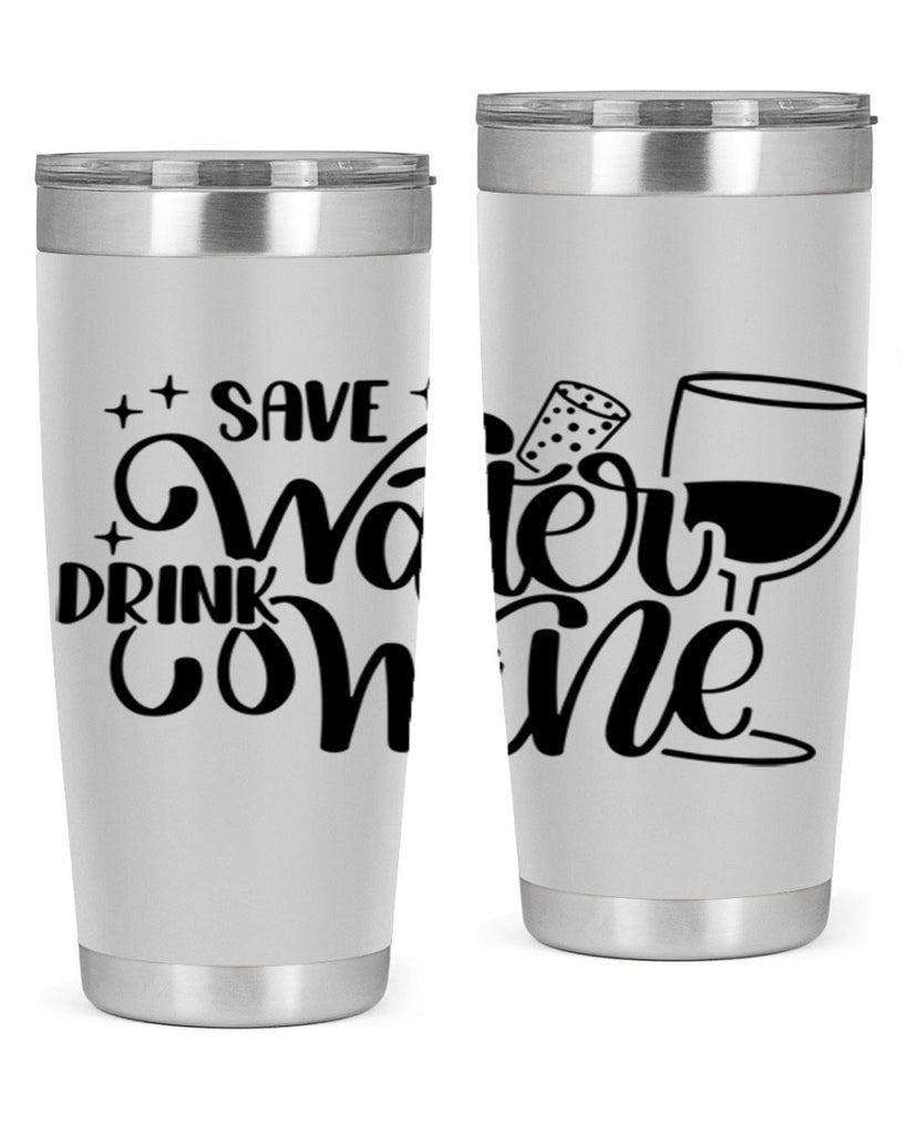 save water drink wine 30#- wine- Tumbler