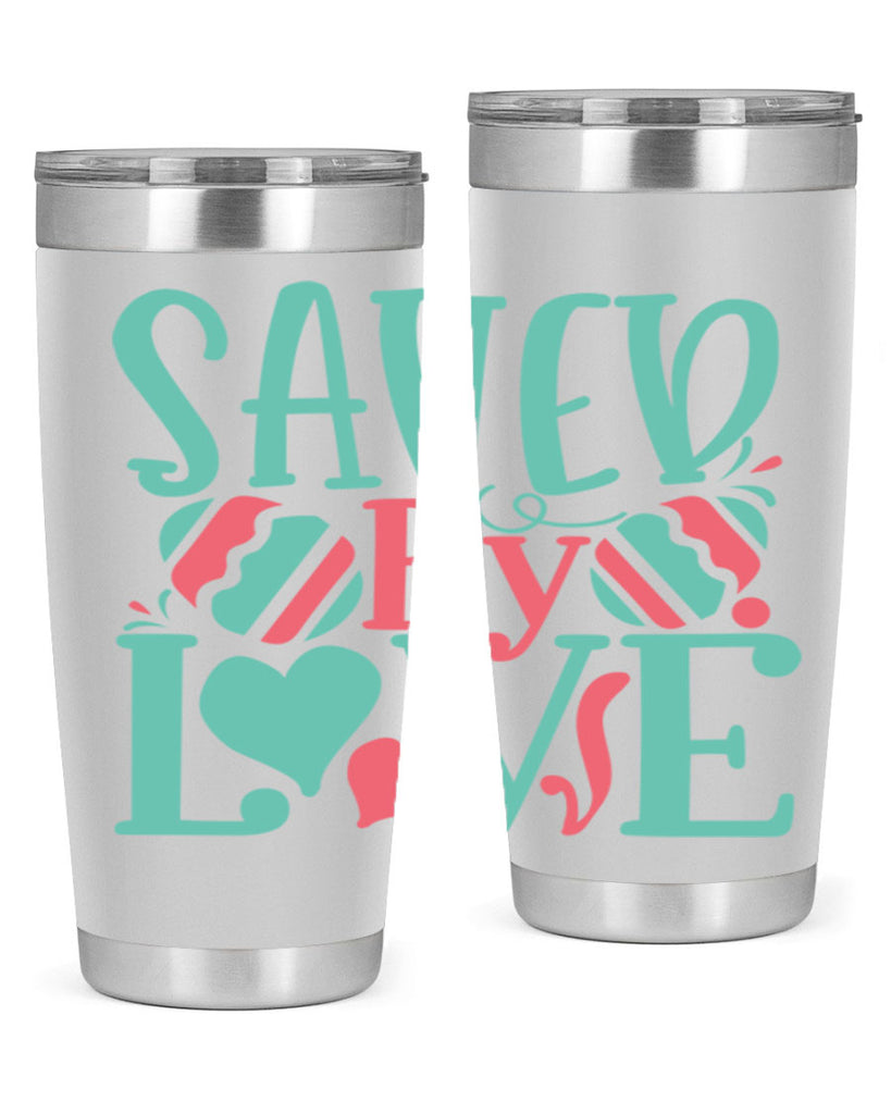 saved by love 106#- easter- Tumbler