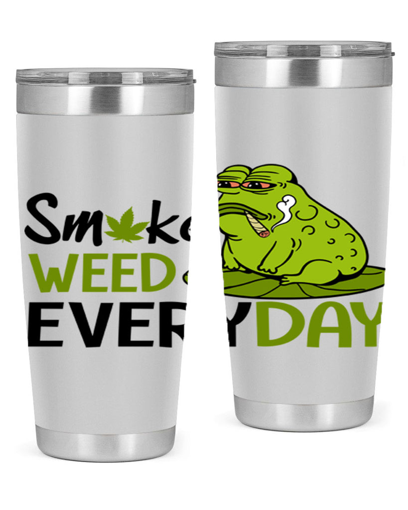 smoke weed everyday 243#- marijuana- Tumbler