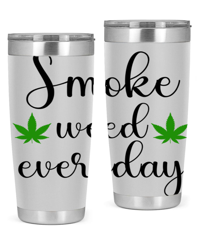 smoke weed everyday a 242#- marijuana- Tumbler