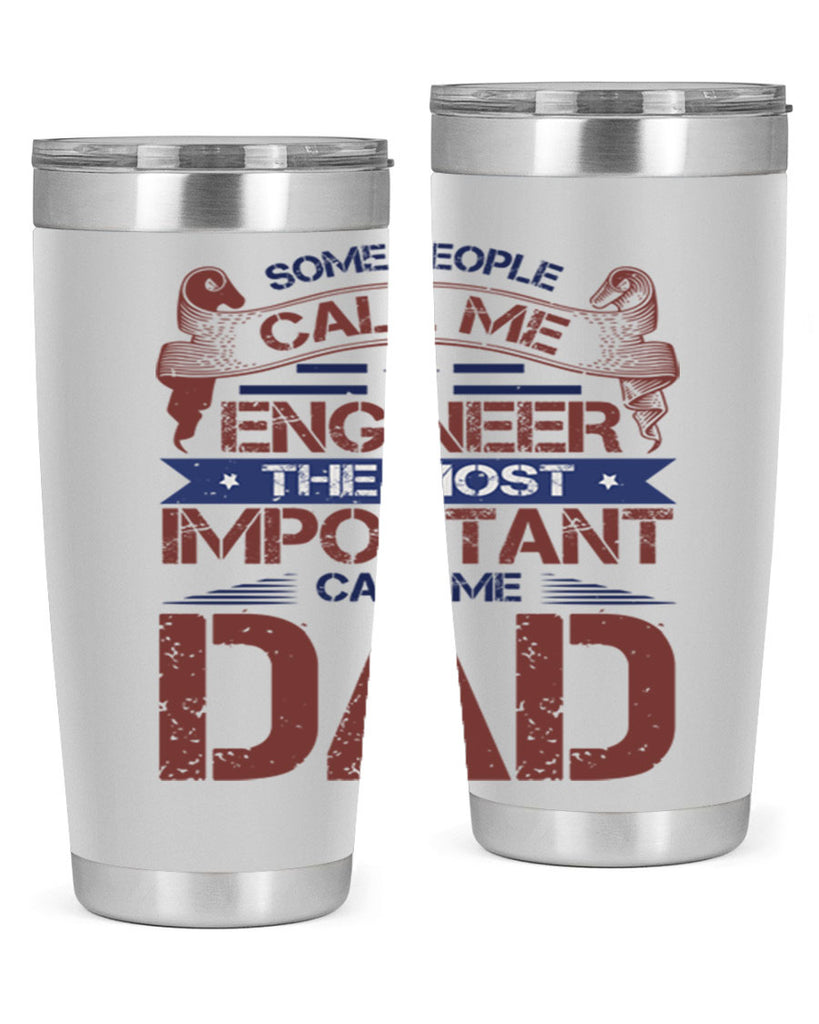 some people call me engineer the most important call me dad Style 38#- engineer- tumbler