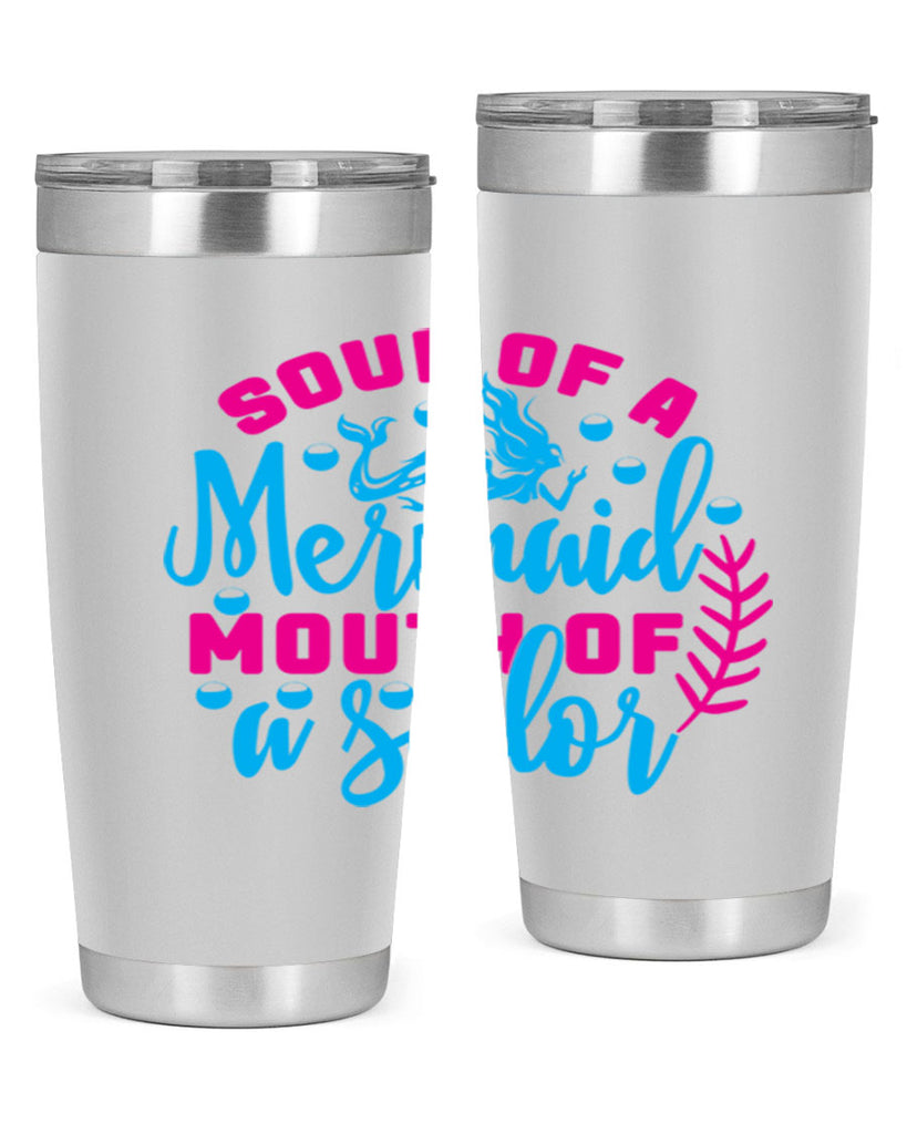 soul of a mermaid mouth of a sailor 618#- mermaid- Tumbler