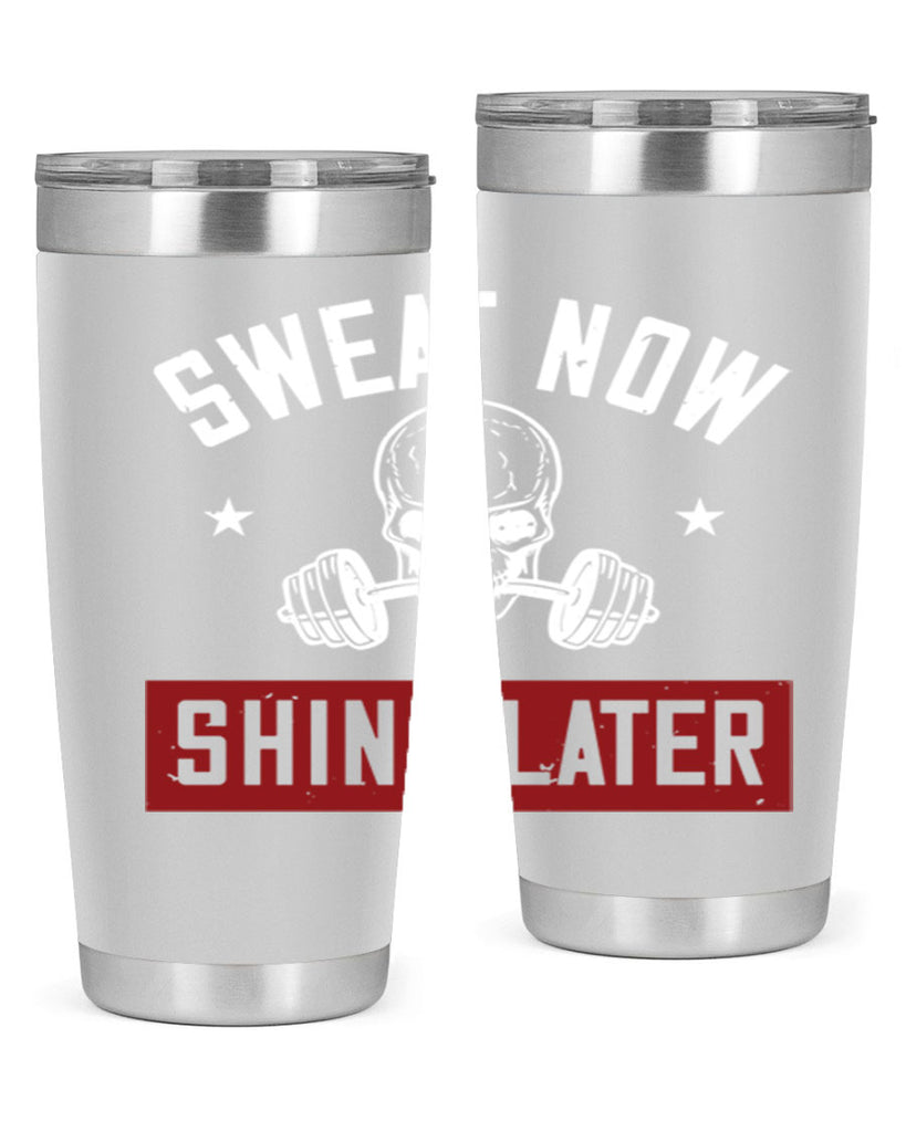 sweat now shine later 68#- gym- Tumbler