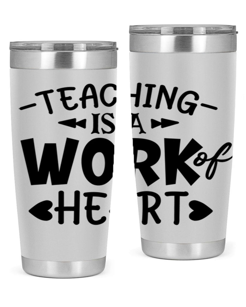 teaching it a work of heart Style 123#- teacher- tumbler