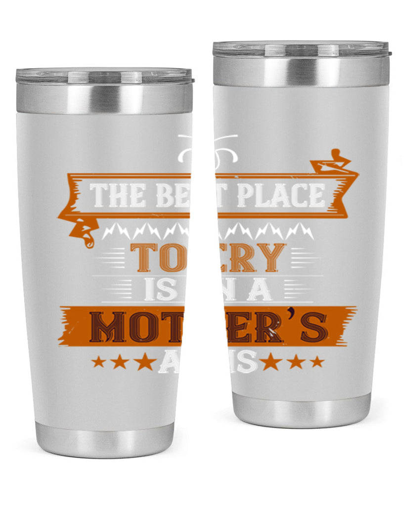 the best place to cry is on a mother’s 58#- mom- Tumbler