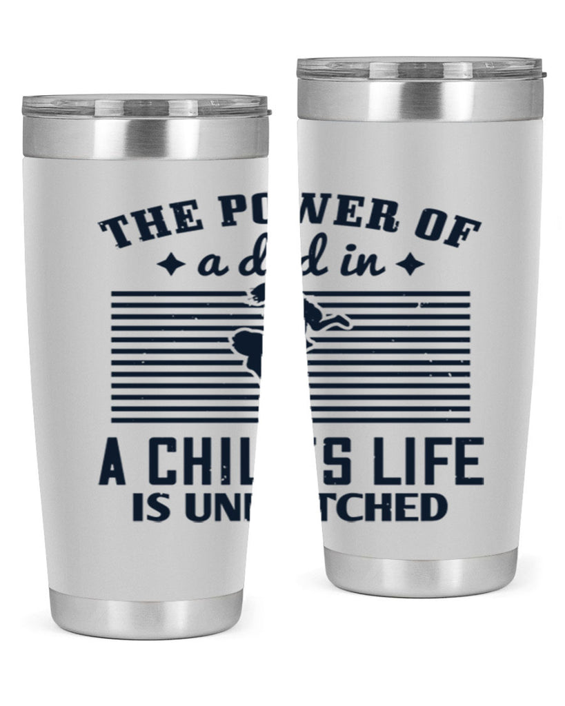 the power of a dad 150#- fathers day- Tumbler