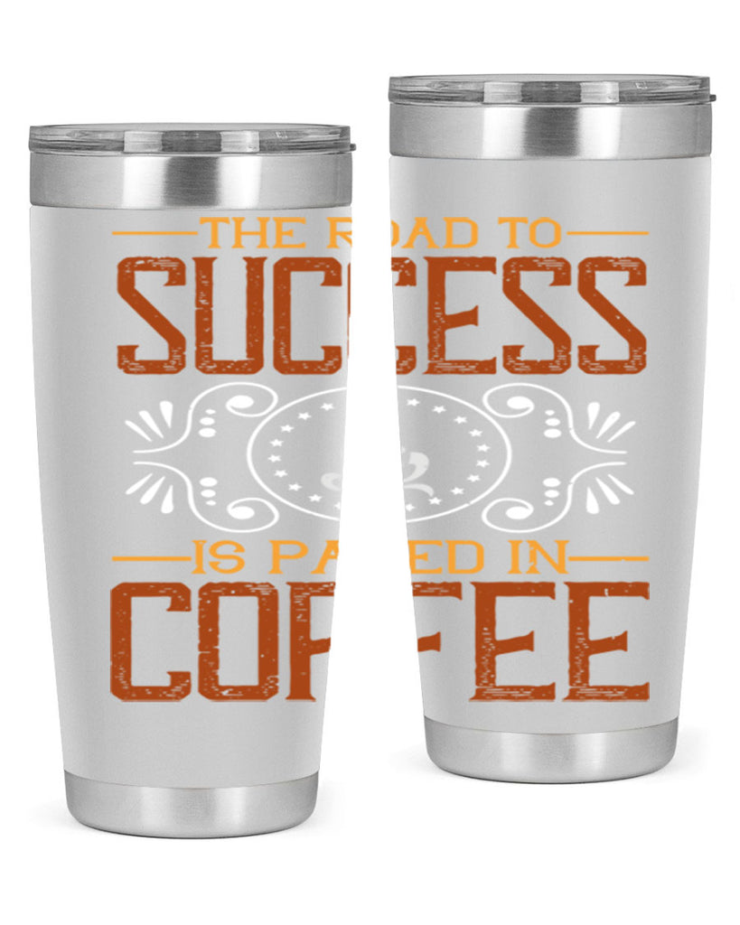 the road to success is paved in coffee 232#- coffee- Tumbler