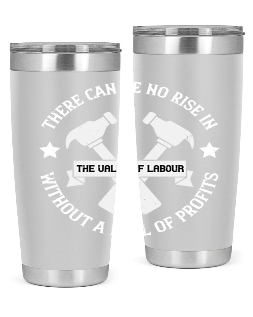 there can be no rise in the value of labour without a fall of profits 13#- labor day- Tumbler