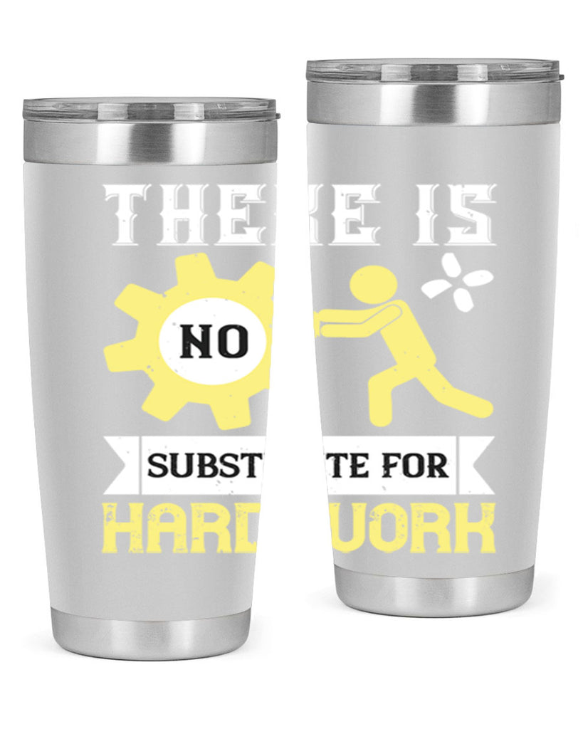 there is no substitute for hard work 12#- labor day- Tumbler