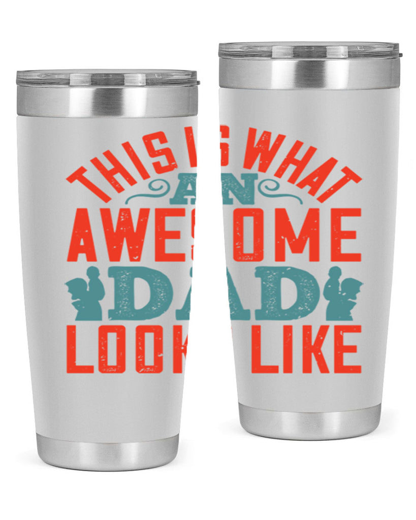 this is what an awesome dad looks like 160#- fathers day- Tumbler