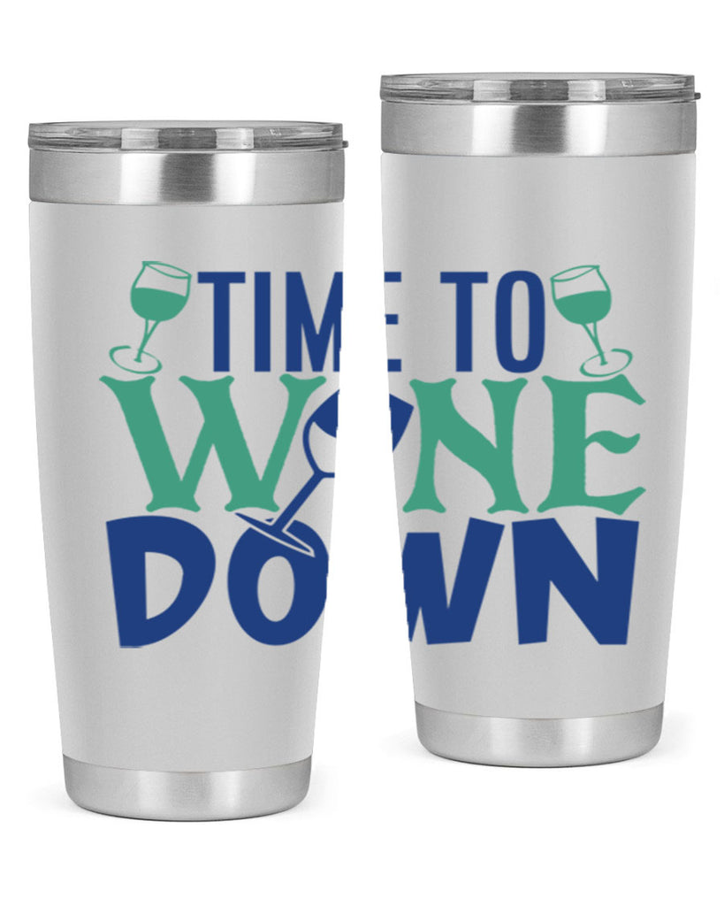 time to wine down 151#- wine- Tumbler