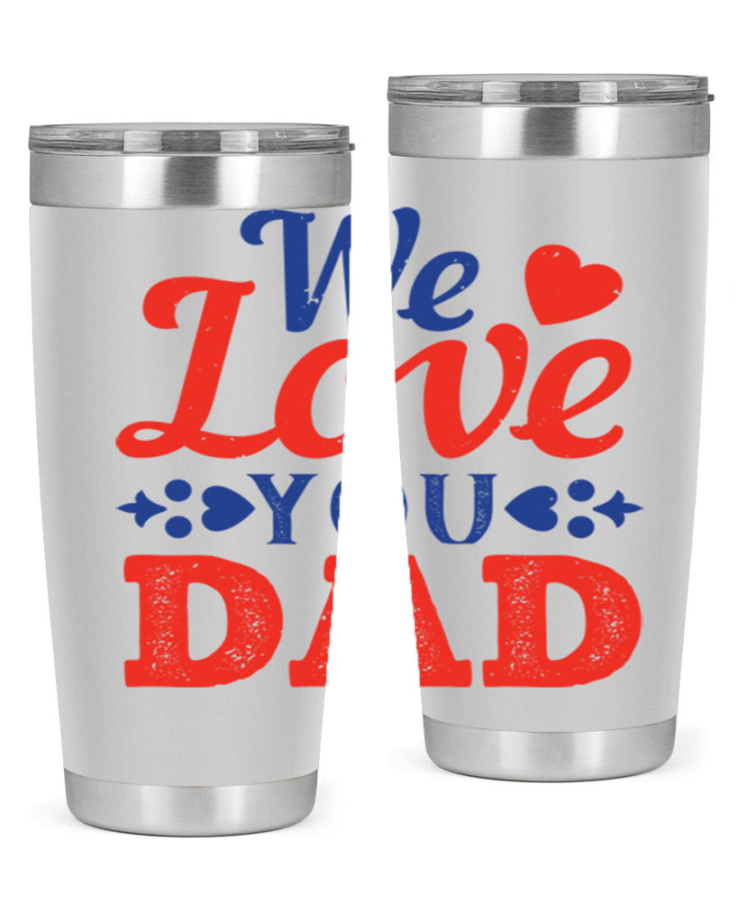 we love you dad 157#- fathers day- Tumbler