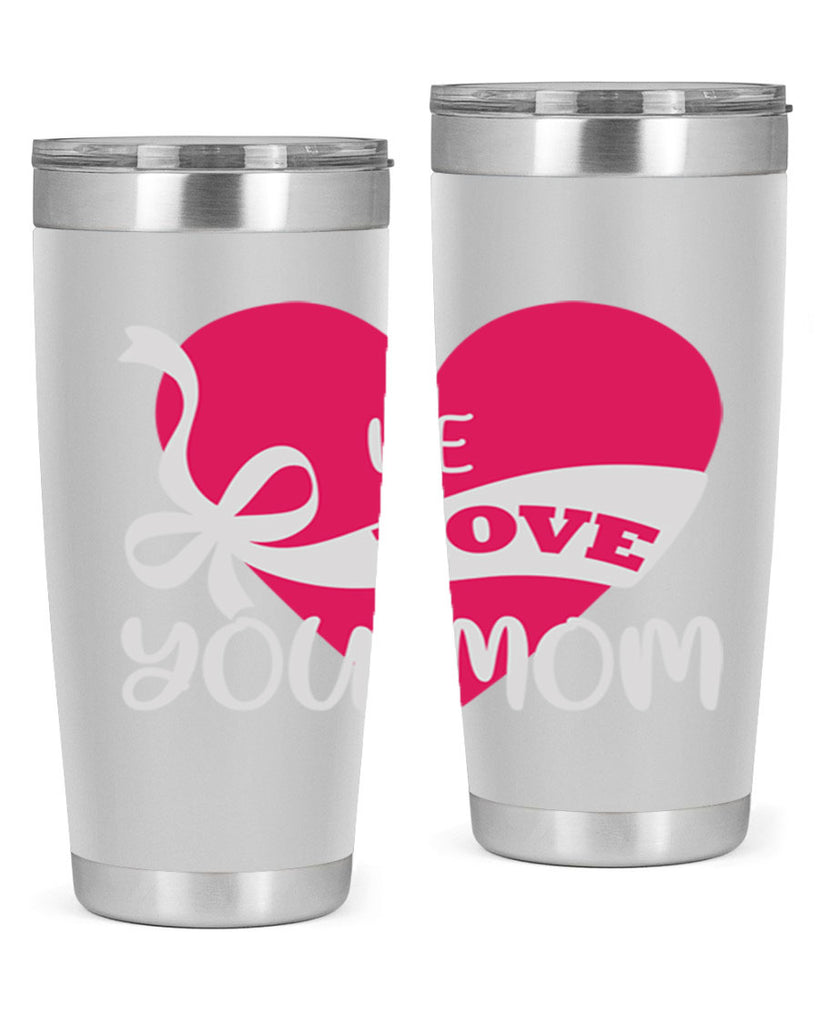 we love you mom 26#- mom- Tumbler