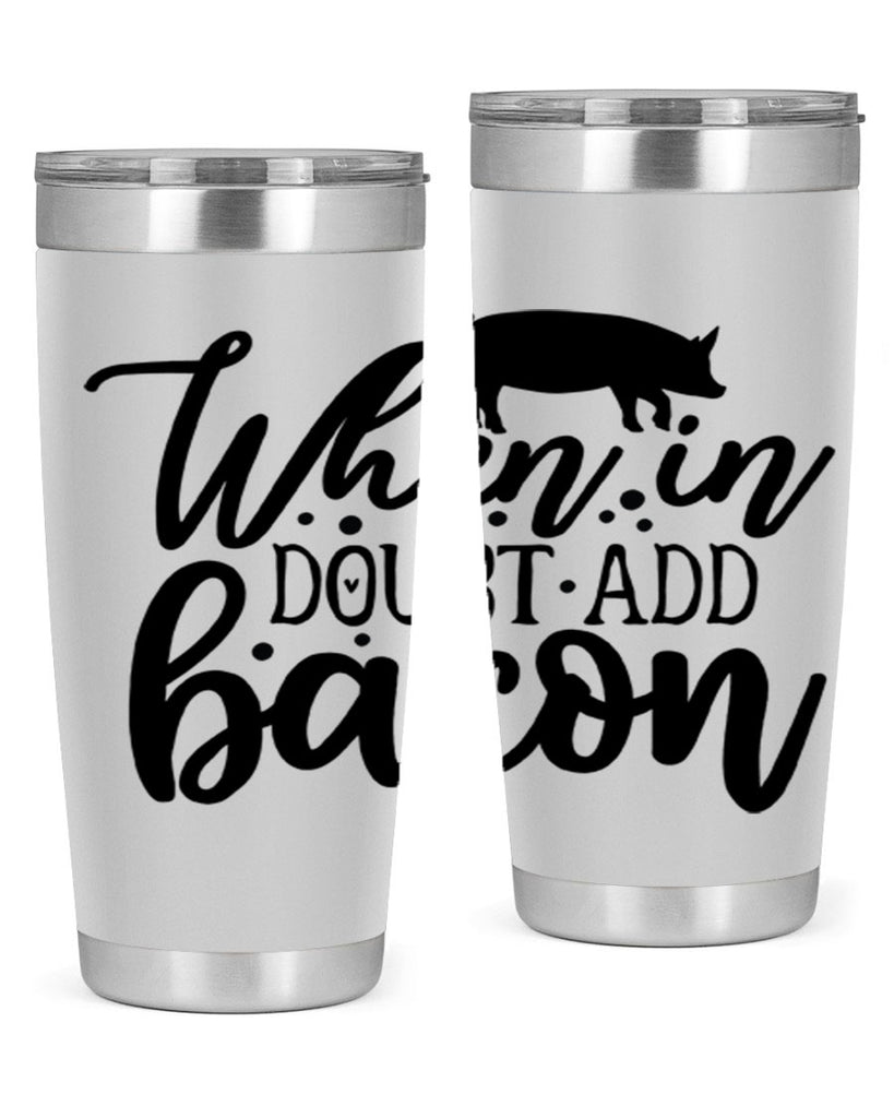 when in doubt add bacon 70#- kitchen- Tumbler