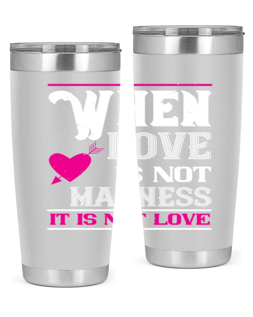 when love is madness it is not love 4#- valentines day- Tumbler