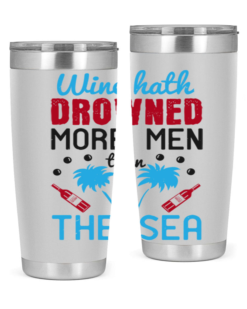 wine hath drowned more men than the sea 107#- wine- Tumbler