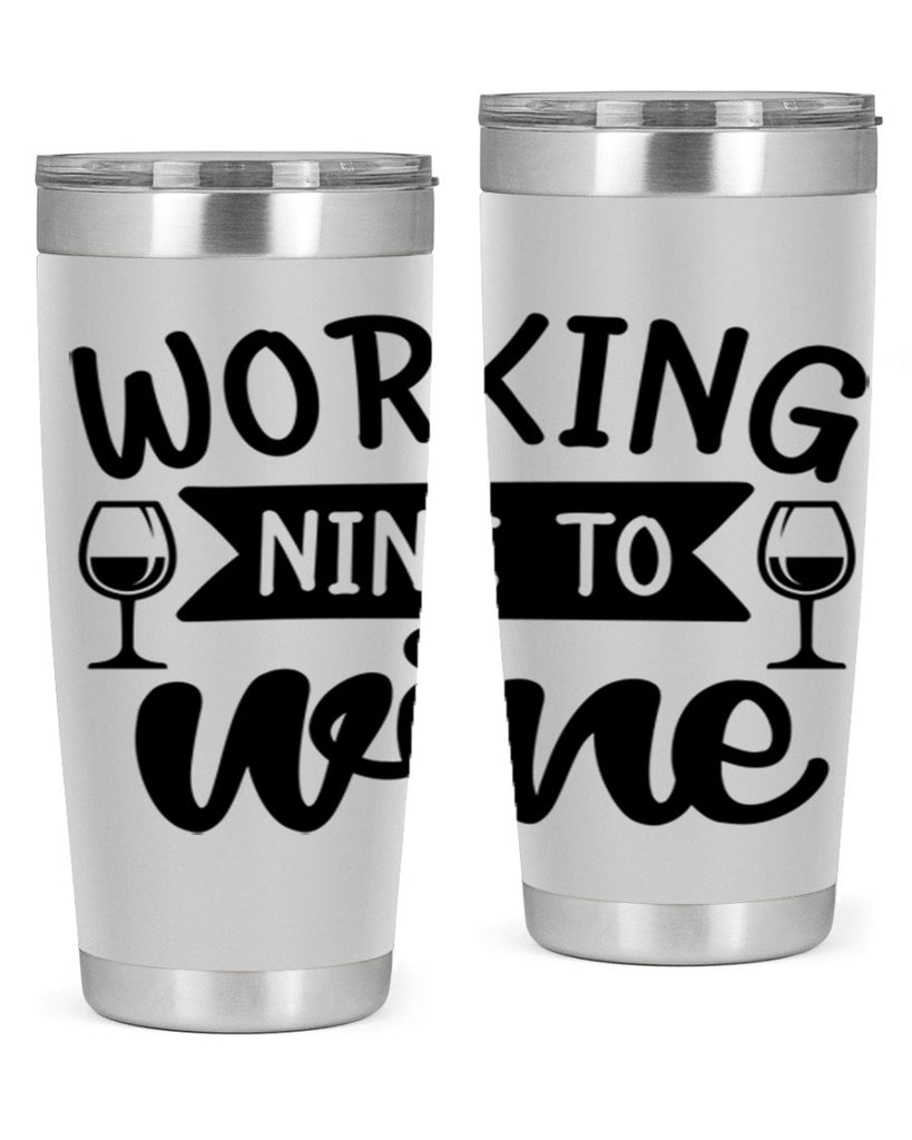 working nine to wine 140#- wine- Tumbler