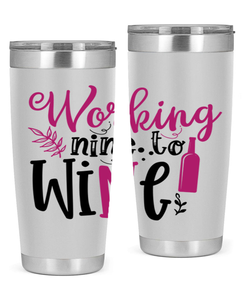 working nine to wine 141#- wine- Tumbler