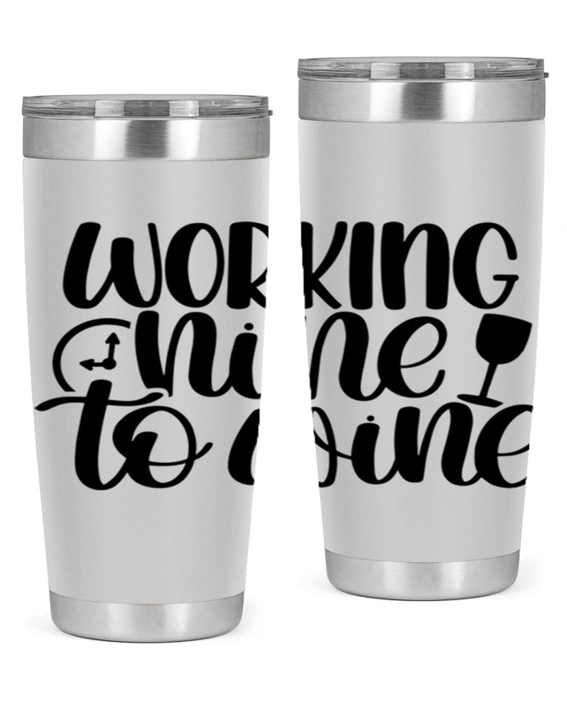 working nine to wine 15#- wine- Tumbler