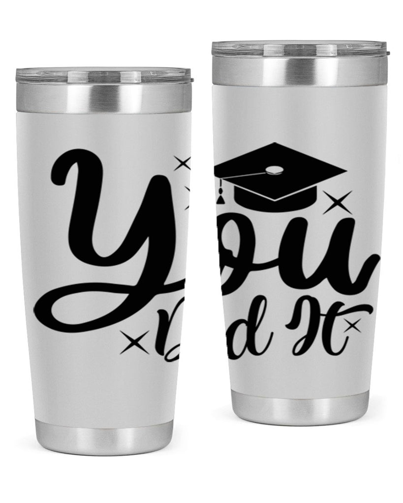 you did it 9#- graduation- Tumbler