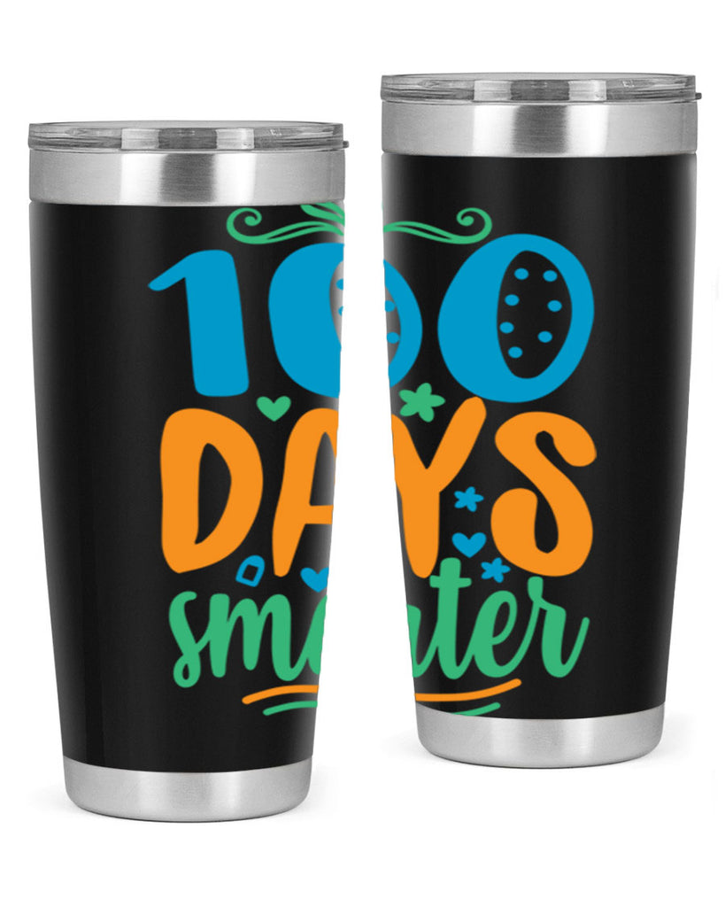 100 days smarter 22#- 100 days of school- Tumbler