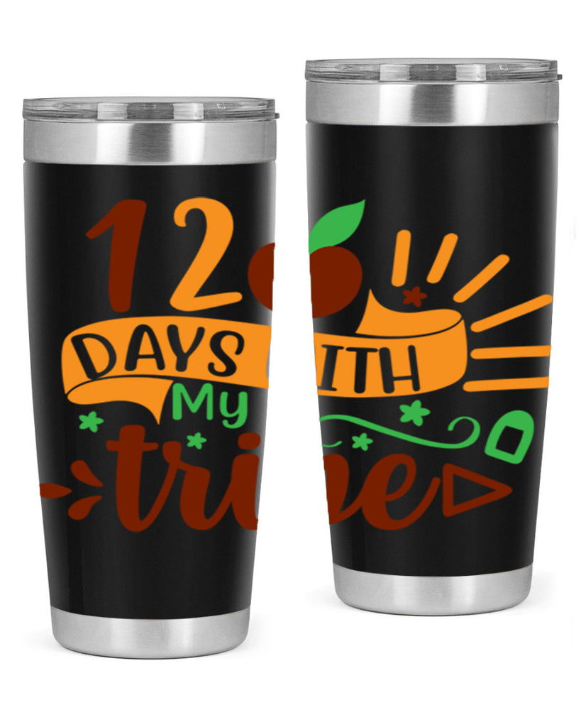 11 120 days with my tribe 41#- 100 days of school- Tumbler