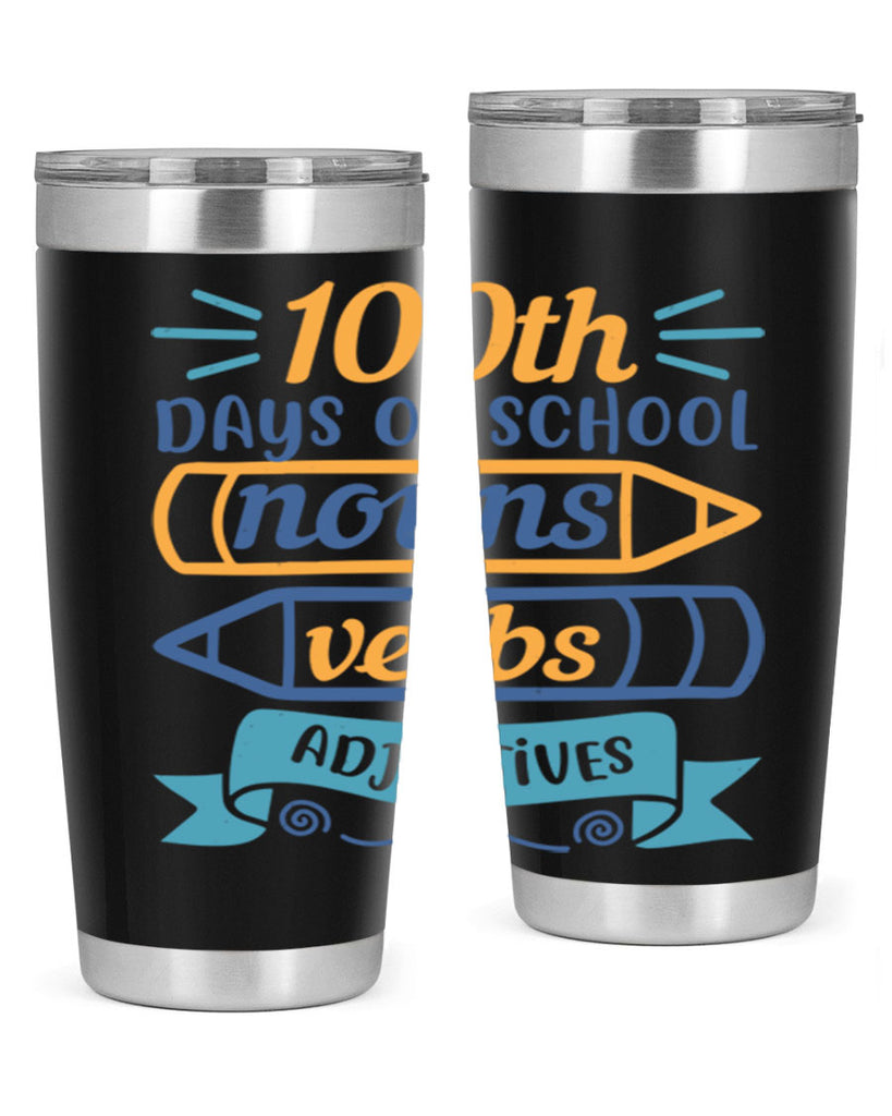 11 th days of school nound verbs adjevtives 40#- 100 days of school- Tumbler