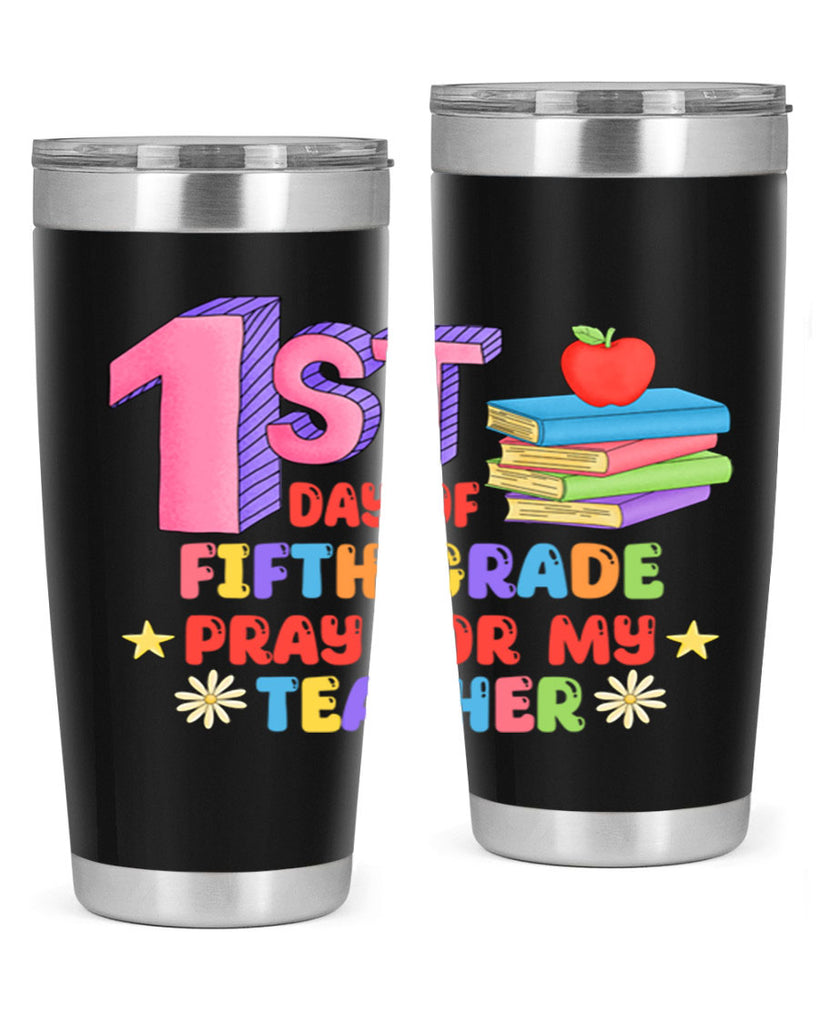 5th day of 5th Grade 5#- 5th grade- Tumbler