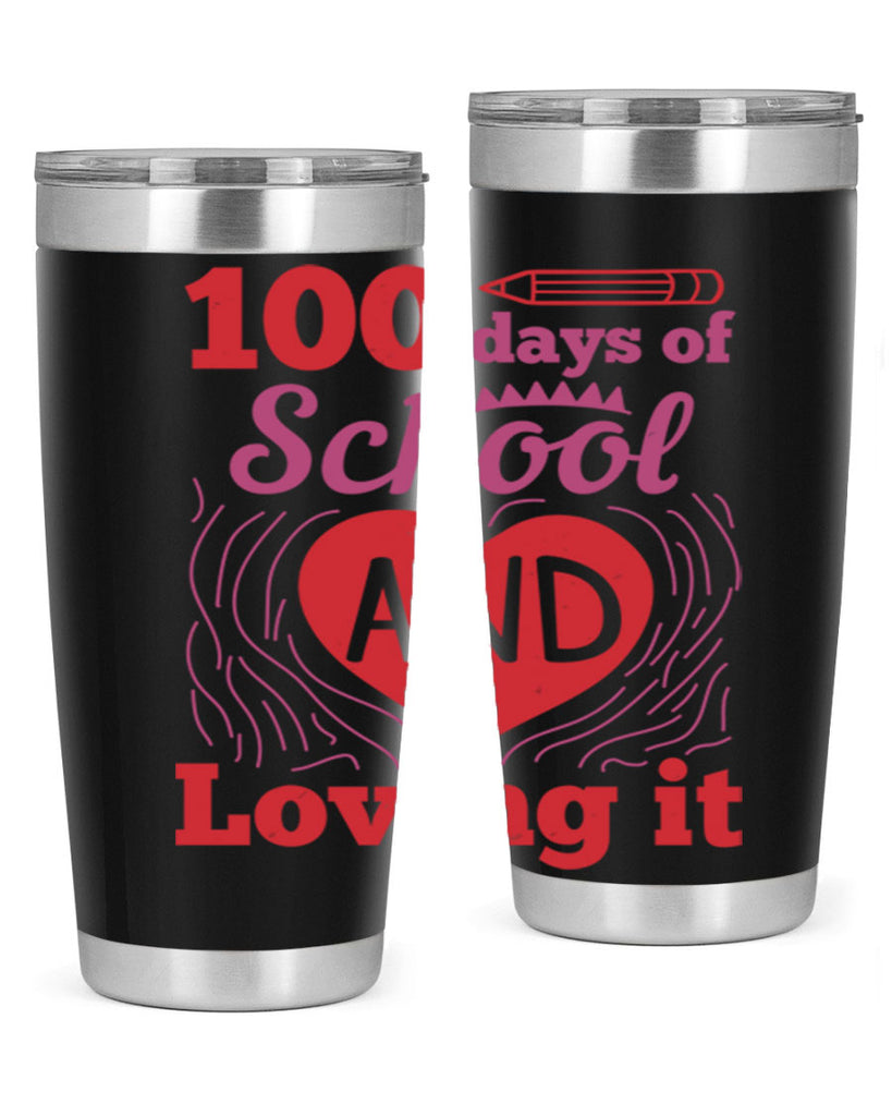 6 days of school and loving it 46#- 100 days of school- Tumbler