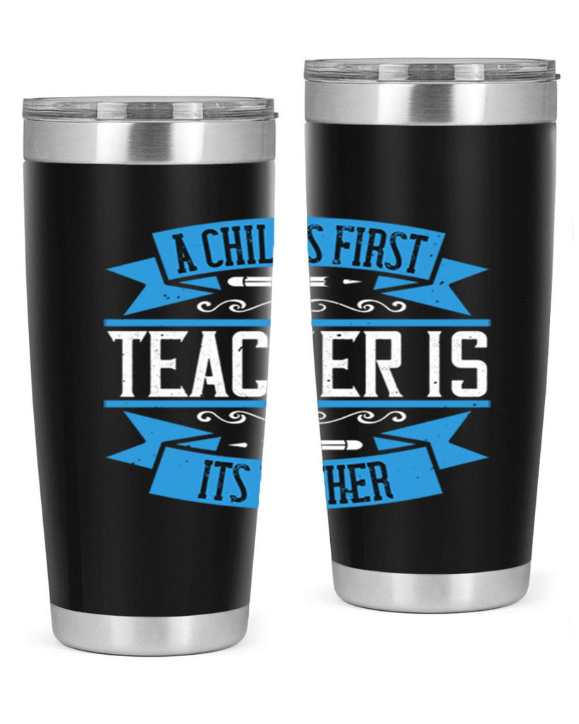 A child’s first teacher is its mother Style 113#- teacher- tumbler