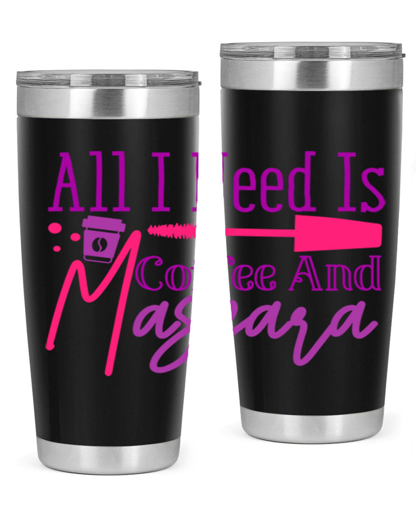 All I Need Is Coffee And Mascara Style 258#- make up- Tumbler