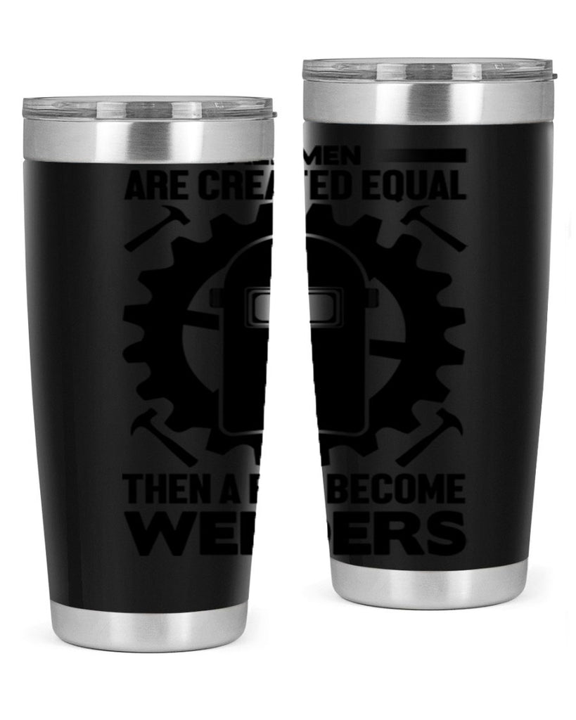 All men are Style 10#- welder- tumbler