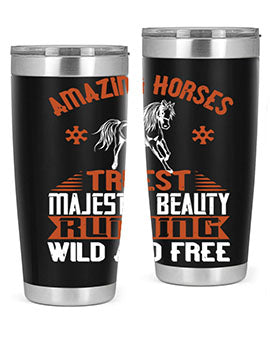 Amazing horses Truest Majestic Beauty Running wild and free Style 23#- horse- Tumbler